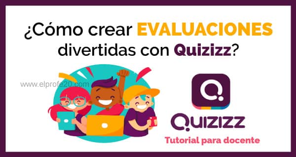 como_crear_evaluaciones_divertidas_con_quizizz